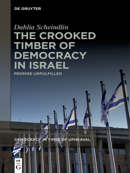 Title details for The Crooked Timber of Democracy in Israel by Dahlia Scheindlin - Available